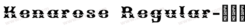 Kenarose Regular字体转换 Kenarose Regular字体转换